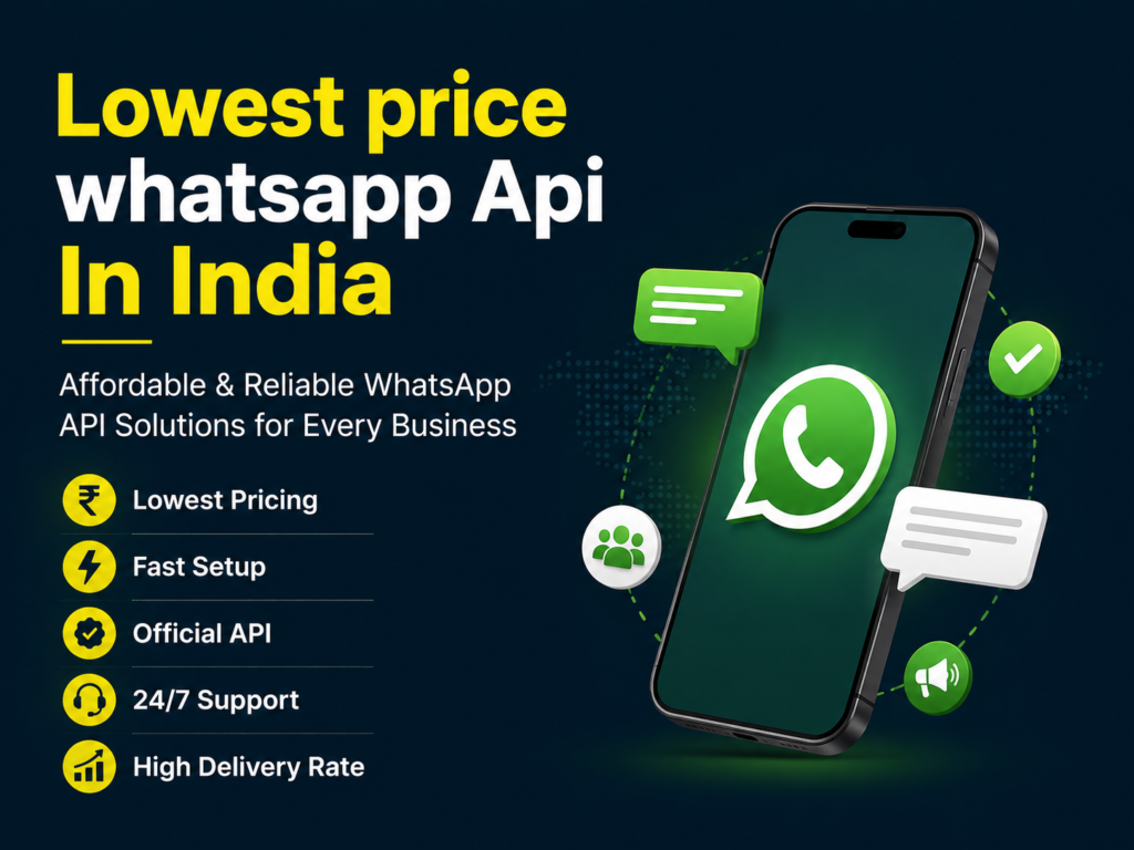 Business using lowest price WhatsApp API in India for customer communication